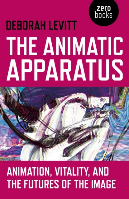 Animatic Apparatus, The – Animation, Vitality, and the Futures of the Image