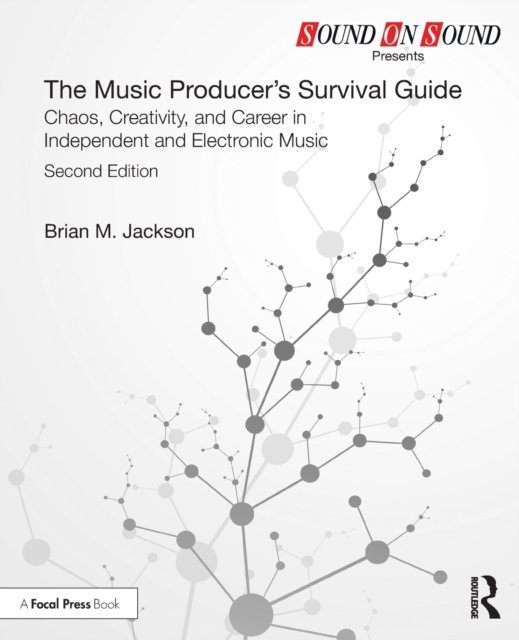 The Music Producer''s Survival Guide