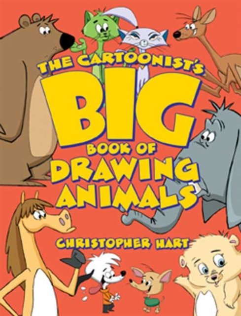 The Cartoonist''s Big Book of Drawing Animals