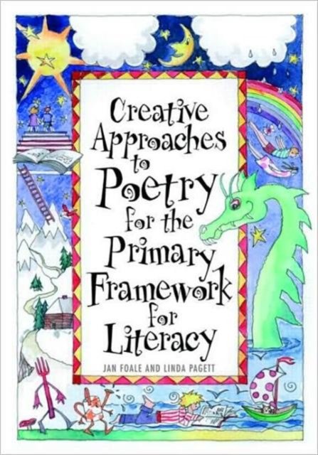 Creative Approaches to Poetry For the Primary Framework for Literacy