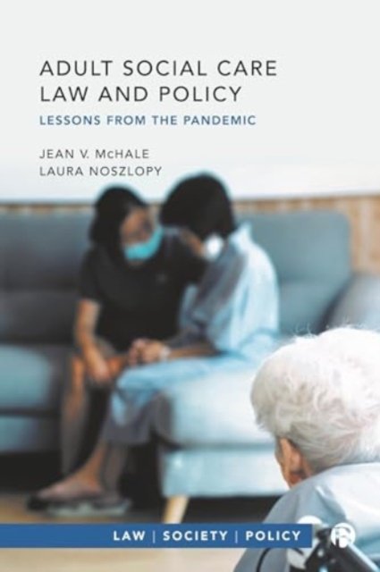 Adult Social Care Law and Policy – Lessons from the Pandemic