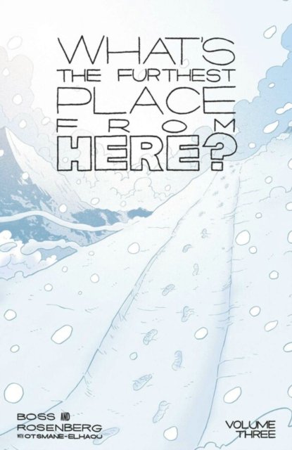 What''s The Furthest Place From Here? Volume 3