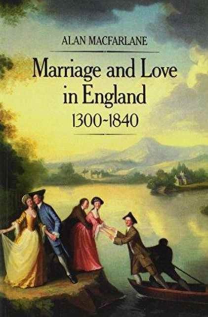 Marriage and Love in England, 1300 - 1840