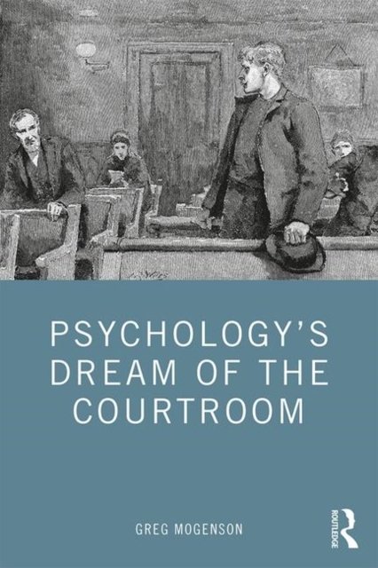 Psychology''s Dream of the Courtroom