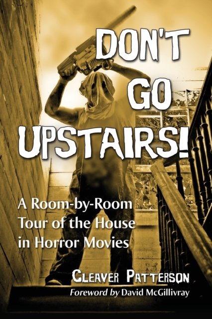 Don''t Go Upstairs!