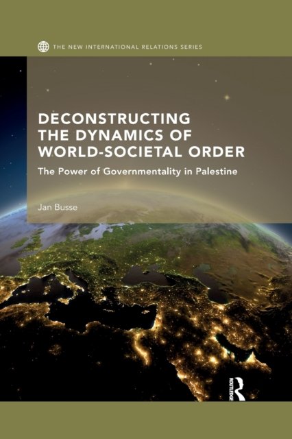 Deconstructing the Dynamics of World-Societal Order