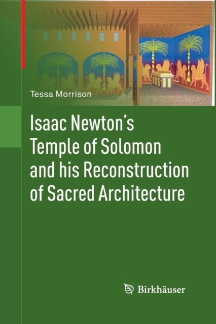 Isaac Newton's Temple of Solomon and his Reconstruction of Sacred Architecture