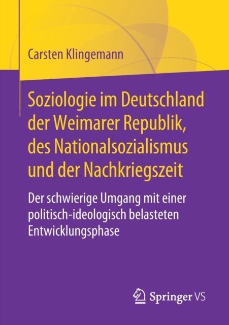 Soziologie im Deutschland der Weimarer Republik, des Nationalsozialismus und der Nachkriegszeit