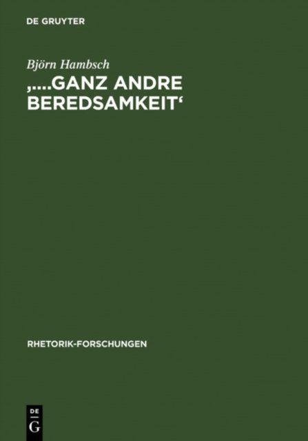 '....Ganz Andre Beredsamkeit'