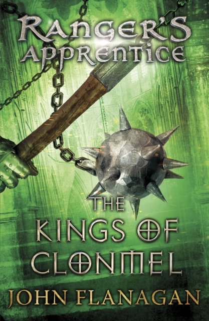 Kings of Clonmel (Ranger''s Apprentice Book 8)