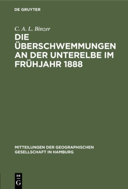 Die Uberschwemmungen an Der Unterelbe Im Fruhjahr 1888
