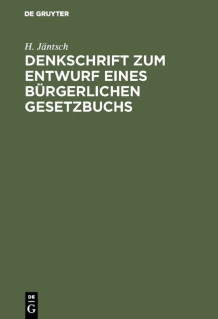 Denkschrift Zum Entwurf Eines Burgerlichen Gesetzbuchs