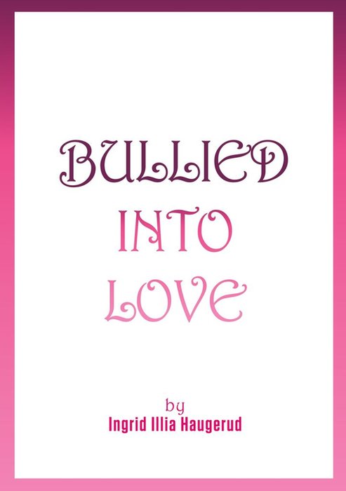 Bullied into love