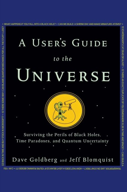 A User''s Guide to the Universe