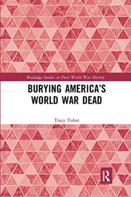 Burying America?s World War Dead