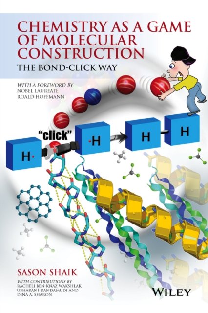Chemistry as a Game of Molecular Construction – The Bond–Click Way