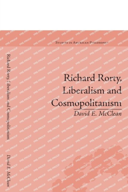 Richard Rorty, Liberalism and Cosmopolitanism