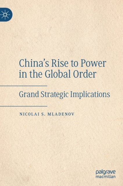 China''s Rise to Power in the Global Order