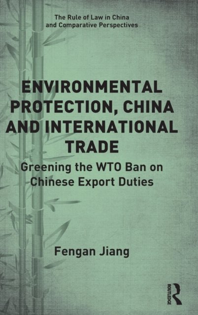 Environmental Protection, China and International Trade