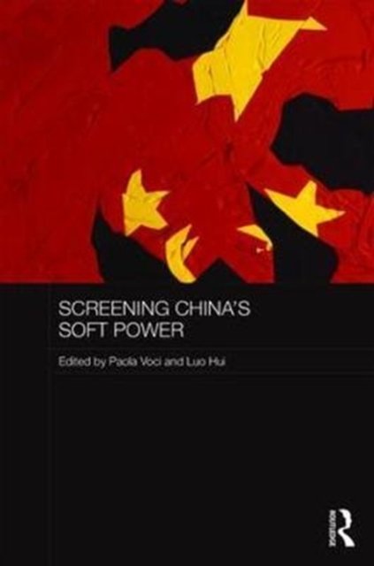 Screening China's Soft Power