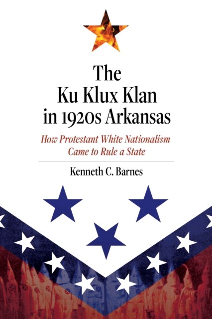 The Ku Klux Klan in 1920s Arkansas