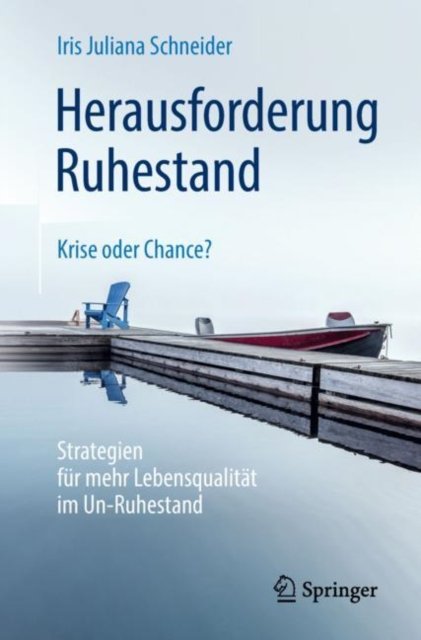 Herausforderung Ruhestand. Krise Oder Chance?