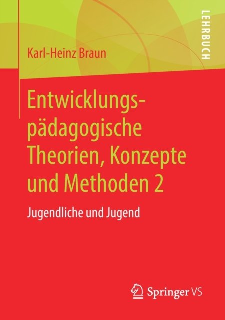 Entwicklungspadagogische Theorien, Konzepte und Methoden 2
