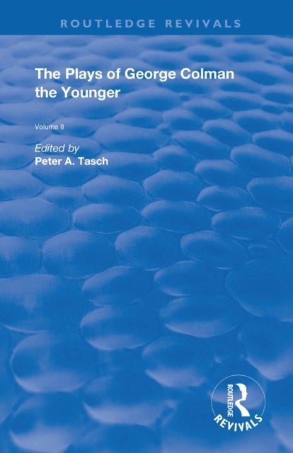 The Plays of George Colman the Younger
