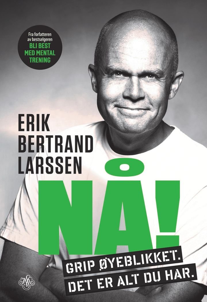 Nå! - grip øyeblikket, det er alt du har