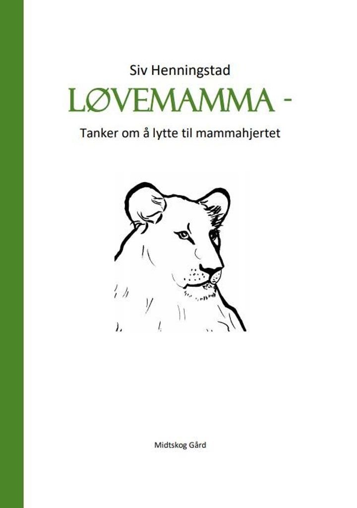 Løvemamma - tanker om å lytte til mammahjertet