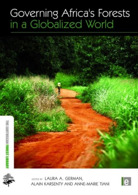 Governing Africa''s Forests in a Globalized World