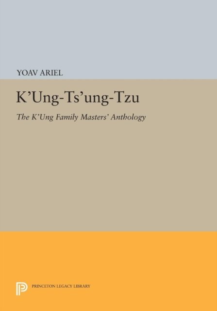 K`ung–ts`ung–tzu – The K`ung Family Masters` Anthology