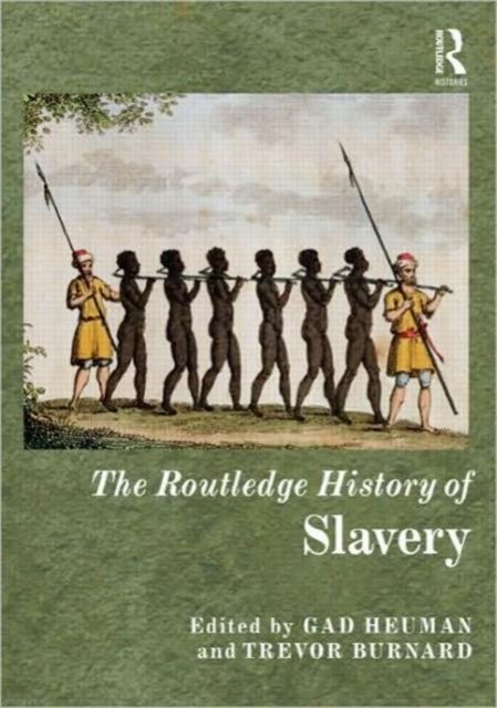 The Routledge History of Slavery