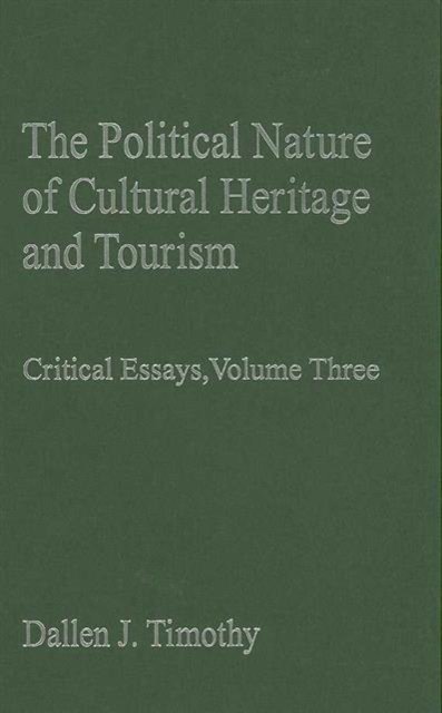 The Political Nature of Cultural Heritage and Tourism