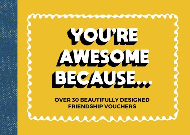 You''re Awesome Because