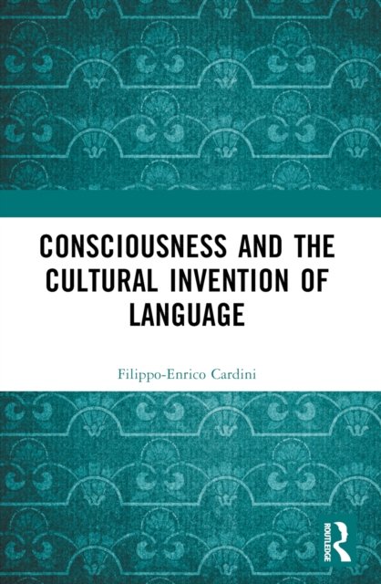 Consciousness and the Cultural Invention of Language