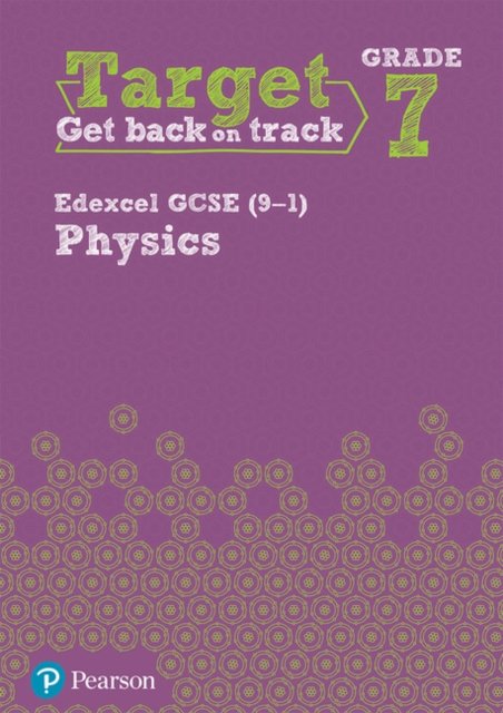Target Grade 7 Edexcel GCSE (9-1) Physics Intervention Workbook
