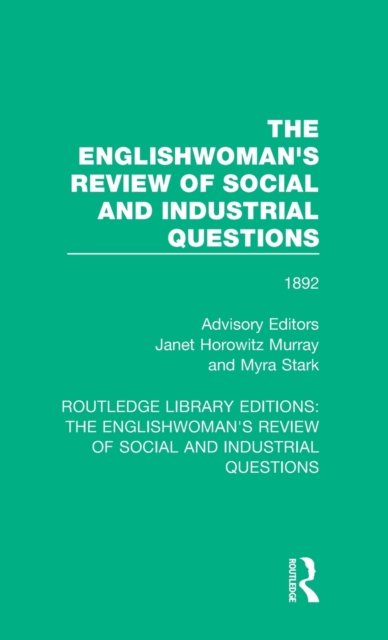 The Englishwoman's Review of Social and Industrial Questions