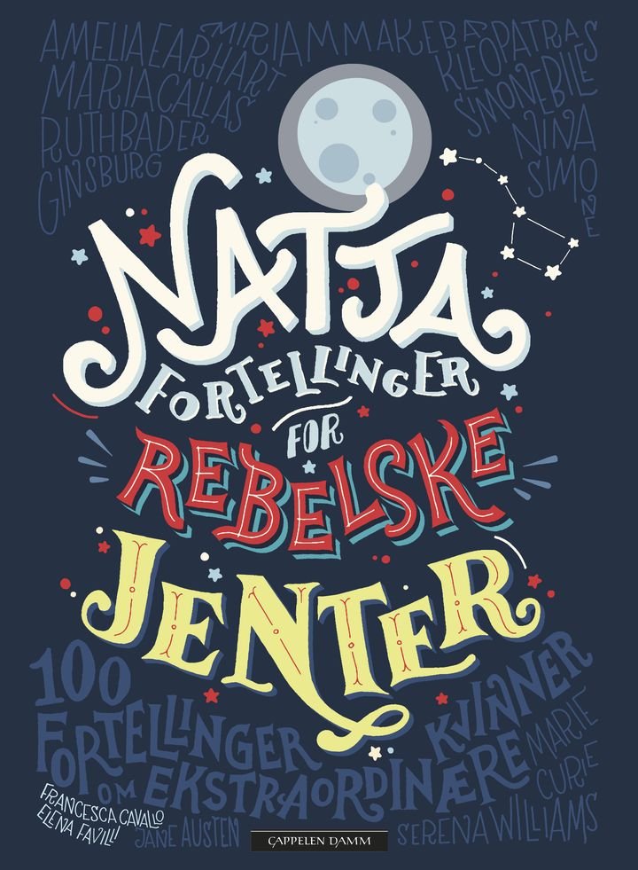 Nattafortellinger for rebelske jenter - 100 fortellinger om ekstraordinære kvinner
