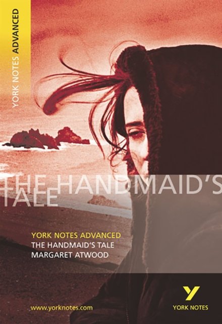 The Handmaid''s Tale (York Notes Advanced) English Literature Study Guide - for 2026, 2027 exams