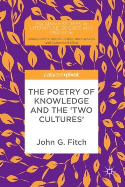 The Poetry of Knowledge and the ''Two Cultures''
