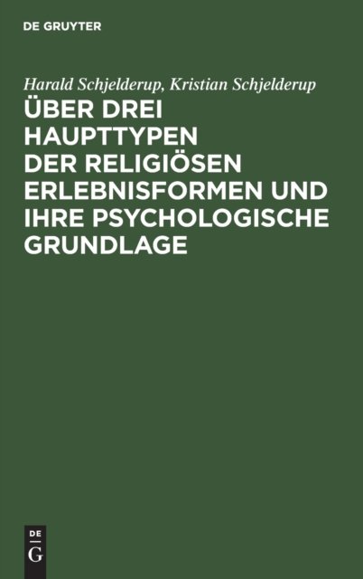 Uber Drei Haupttypen Der Religiosen Erlebnisformen Und Ihre Psychologische Grundlage