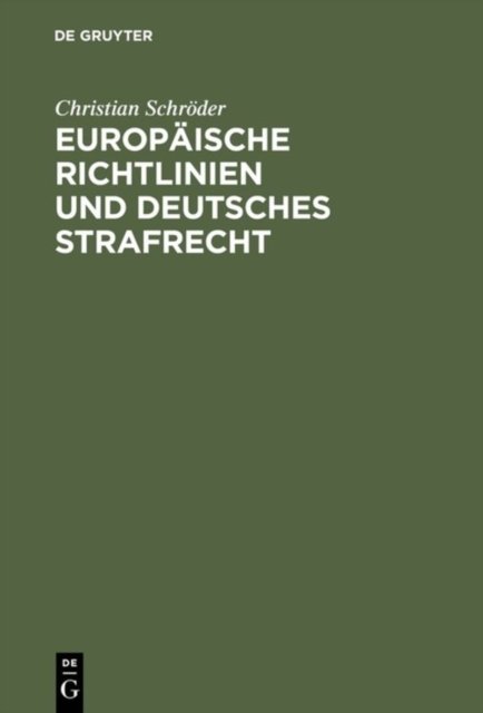 Europaische Richtlinien und deutsches Strafrecht