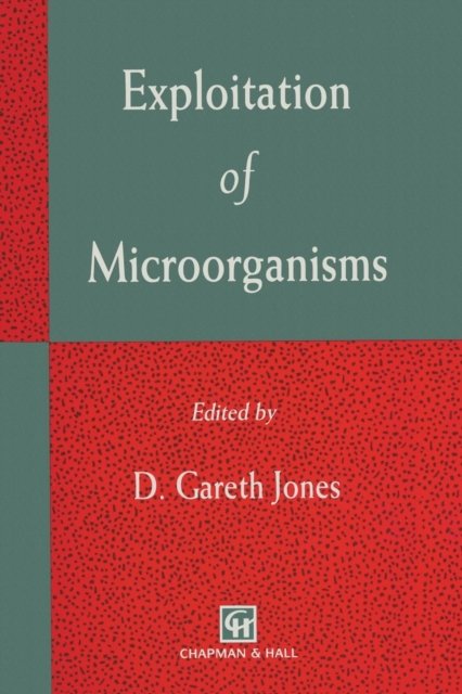 Exploitation of Microorganisms