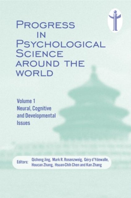 Progress in Psychological Science Around the World, Neural, Cognitive And Developmental Issues