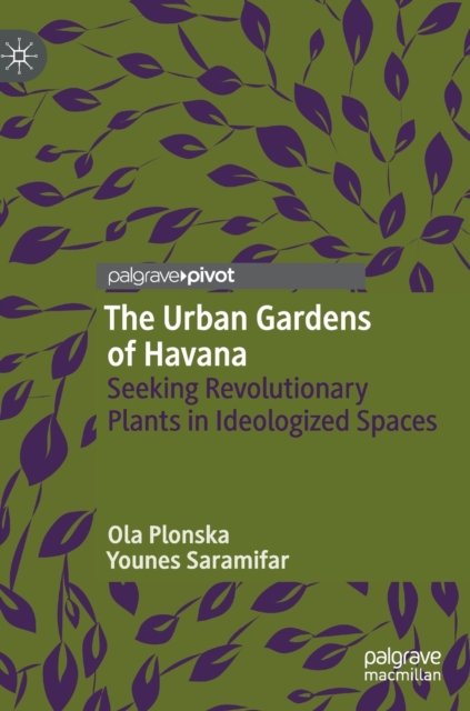 The Urban Gardens of Havana