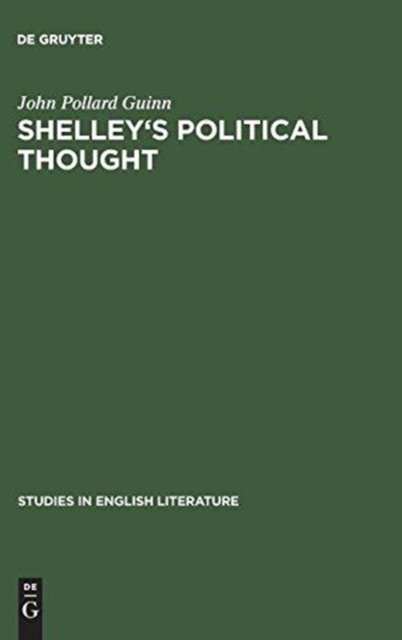 Shelley''s Political Thought