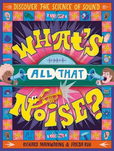 What's All That Noise?