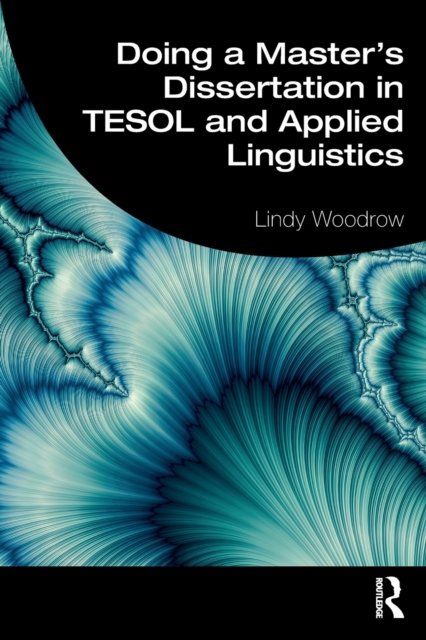 Doing a Master''s Dissertation in TESOL and Applied Linguistics