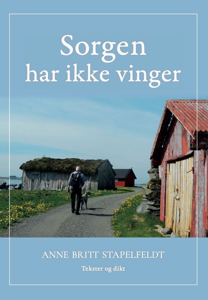 Sorgen har ikke vinger - tekster om sorg og savn